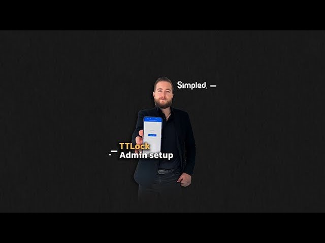 Simpled TTLock Admin Setup (top tips)